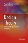 Design Theory : Methods and Organization for Innovation - Book