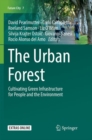 The Urban Forest : Cultivating Green Infrastructure for People and the Environment - Book