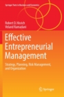 Effective Entrepreneurial Management : Strategy, Planning, Risk Management, and Organization - Book
