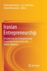 Iranian Entrepreneurship : Deciphering the Entrepreneurial Ecosystem in Iran and in the Iranian Diaspora - Book