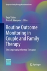 Routine Outcome Monitoring in Couple and Family Therapy : The Empirically Informed Therapist - Book