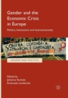 Gender and the Economic Crisis in Europe : Politics, Institutions and Intersectionality - Book