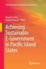 Achieving Sustainable E-Government in Pacific Island States - Book
