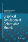 Graphical Simulation of Deformable Models - Book