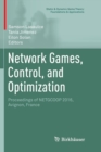 Network Games, Control, and Optimization : Proceedings of NETGCOOP 2016, Avignon, France - Book
