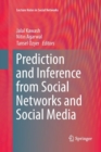 Prediction and Inference from Social Networks and Social Media - Book