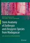 Stem Anatomy of Dalbergia and Diospyros Species from Madagascar : with a Special Focus on Wood Identification - Book