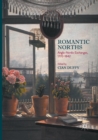 Romantic Norths : Anglo-Nordic Exchanges, 1770-1842 - Book