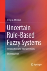 Uncertain Rule-Based Fuzzy Systems : Introduction and New Directions, 2nd Edition - Book