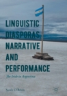 Linguistic Diasporas, Narrative and Performance : The Irish in Argentina - Book