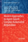 Modern Approaches to Agent-based Complex Automated Negotiation - Book