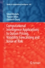 Computational Intelligence Applications to Option Pricing, Volatility Forecasting and Value at Risk - Book
