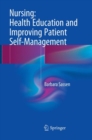Nursing: Health Education and Improving Patient Self-Management - Book