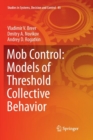 Mob Control: Models of Threshold Collective Behavior - Book