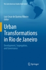 Urban Transformations in Rio de Janeiro : Development, Segregation, and Governance - Book