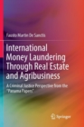 International Money Laundering Through Real Estate and Agribusiness : A Criminal Justice Perspective from the “Panama Papers” - Book