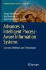 Advances in Intelligent Process-Aware Information Systems : Concepts, Methods, and Technologies - Book