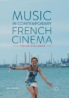 Music in Contemporary French Cinema : The Crystal-Song - Book