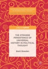 The Strange Persistence of Universal History in Political Thought - Book