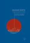 Heading North : The North of England in Film and Television - Book