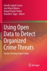 Using Open Data to Detect Organized Crime Threats : Factors Driving Future Crime - Book