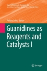 Guanidines as Reagents and Catalysts I - Book