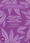 Professional Authority After the Global Financial Crisis : Defending Mammon in Anglo-America - Book