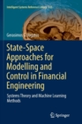 State-Space Approaches for Modelling and Control in Financial Engineering : Systems theory and machine learning methods - Book