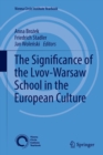 The Significance of the Lvov-Warsaw School in the European Culture - Book