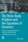 The Three-Body Problem and the Equations of Dynamics : Poincare’s Foundational Work on Dynamical Systems Theory - Book