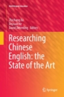 Researching Chinese English: the State of the Art - Book