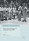 Debating Collaboration and Complicity in War Crimes Trials in Asia, 1945-1956 - Book