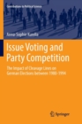Issue Voting and Party Competition : The Impact of Cleavage Lines on German Elections between 1980-1994 - Book
