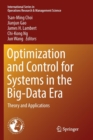 Optimization and Control for Systems in the Big-Data Era : Theory and Applications - Book