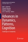 Advances in Dynamics, Patterns, Cognition : Challenges in Complexity - Book