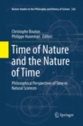 Time of Nature and the Nature of Time : Philosophical Perspectives of Time in Natural Sciences - Book