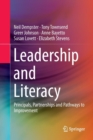 Leadership and Literacy : Principals, Partnerships and Pathways to Improvement - Book