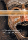 International Politics and Inner Worlds : Masks of Reason under Scrutiny - Book