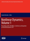 Nonlinear Dynamics, Volume 1 : Proceedings of the 35th IMAC, A Conference and Exposition on Structural Dynamics 2017 - Book