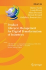Product Lifecycle Management for Digital Transformation of Industries : 13th IFIP WG 5.1 International Conference, PLM 2016, Columbia, SC, USA, July 11-13, 2016, Revised Selected Papers - Book