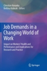 Job Demands in a Changing World of Work : Impact on Workers' Health and Performance and Implications for Research and Practice - Book