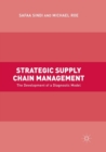 Strategic Supply Chain Management : The Development of a Diagnostic Model - Book
