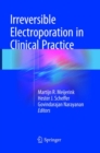 Irreversible Electroporation in Clinical Practice - Book