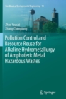 Pollution Control and Resource Reuse for Alkaline Hydrometallurgy of Amphoteric Metal Hazardous Wastes - Book