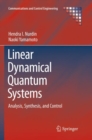 Linear Dynamical Quantum Systems : Analysis, Synthesis, and Control - Book