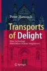 Transports of Delight : How Technology Materializes Human Imagination - Book