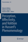 Perception, Affectivity, and Volition in Husserl’s Phenomenology - Book