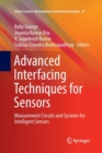 Advanced Interfacing Techniques for Sensors : Measurement Circuits and Systems for Intelligent Sensors - Book