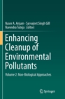 Enhancing Cleanup of Environmental Pollutants : Volume 2: Non-Biological Approaches - Book