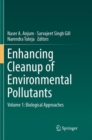 Enhancing Cleanup of Environmental Pollutants : Volume 1: Biological Approaches - Book